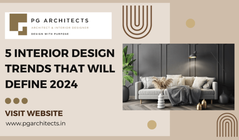 5 Interior Design Trends That Will Define 2024